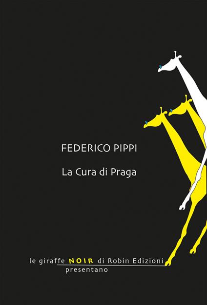 La cura di Praga - Federico Pippi - ebook