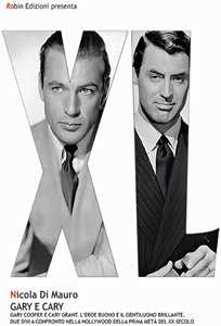 Gary E Cary. Gary Cooper E Cary Grant. L'eroe Buono E Il Gentiluomo Brillante-image