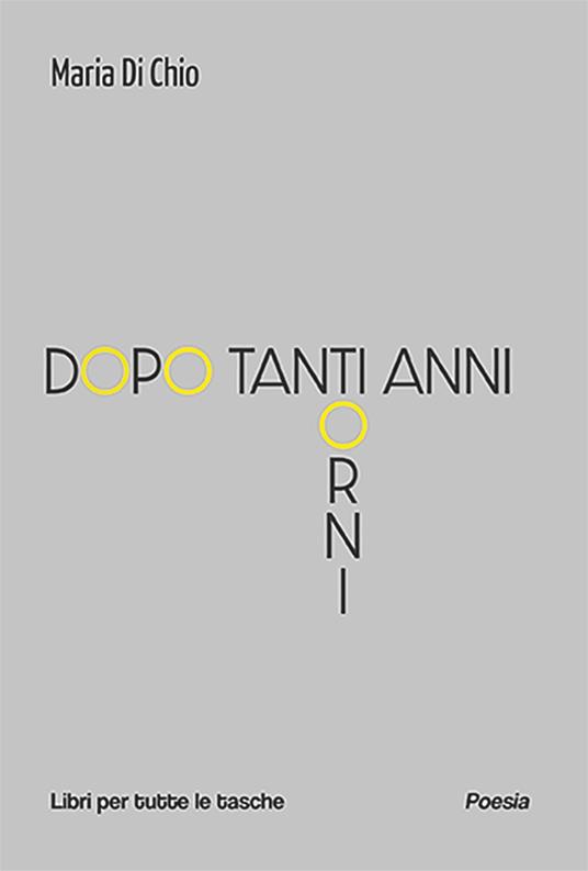 Dopo tanti anni torni - Maria Di Chio - copertina