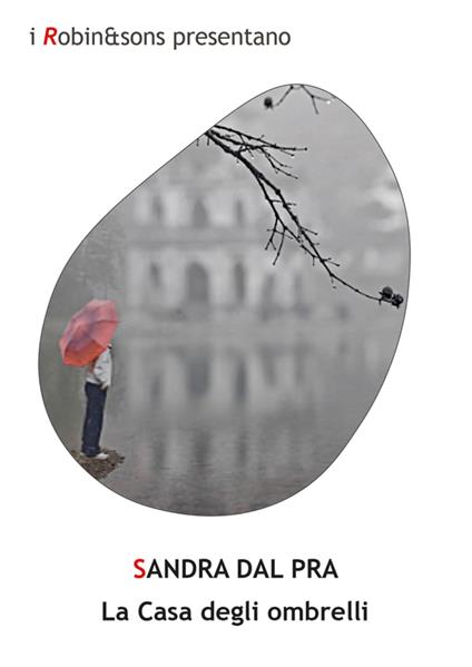 La Casa degli ombrelli - Sandra Dal Pra - ebook