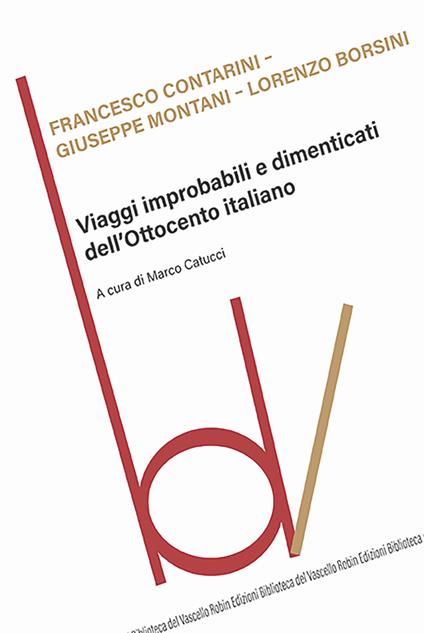 Viaggi improbabili e dimenticati dell'Ottocento italiano - copertina