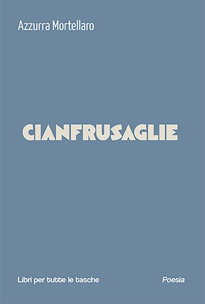 Cianfrusaglie - Azzurra Mortellaro - copertina