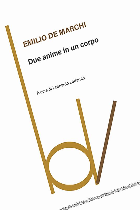 Due anime in un corpo - Emilio De Marchi - copertina