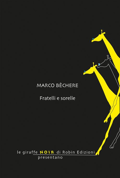 Fratelli e sorelle - Marco Bèchere - ebook