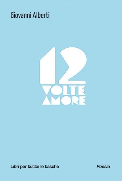 12 volte amore - Giovanni Alberti - copertina