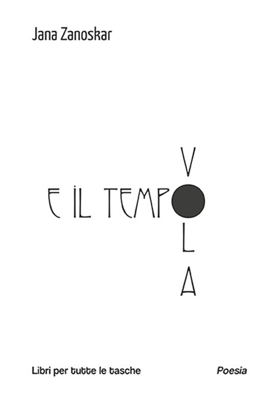 E il tempo vola - Jana Zanoskar - copertina