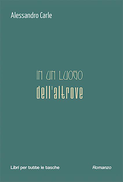 In un luogo dell'altrove - Alessandro Carle - copertina