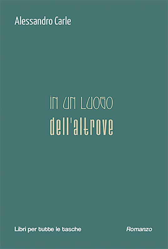In un luogo dell'altrove - Alessandro Carle - copertina
