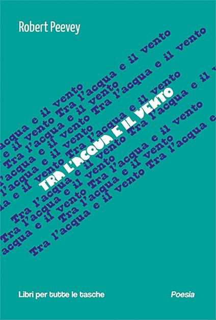 Tra l'acqua e il vento - Robert Peevey - copertina