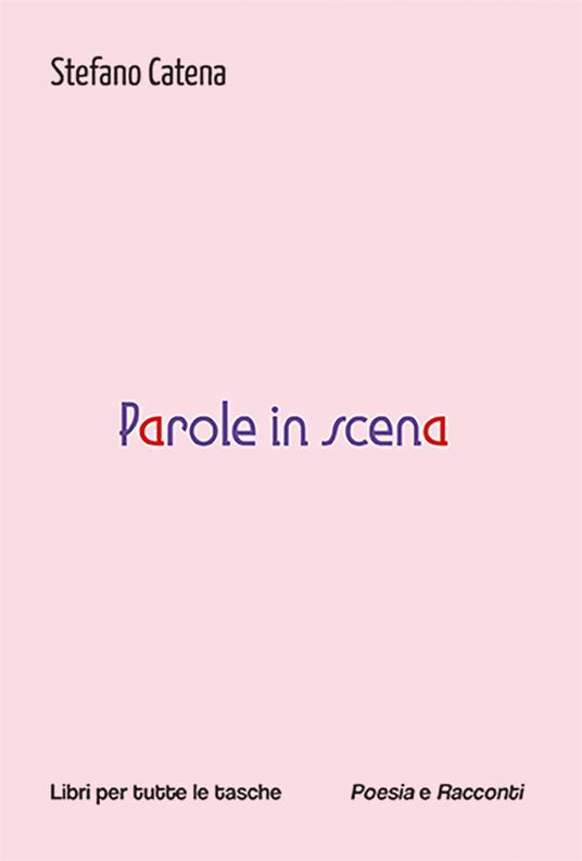 Parole in scena - Stefano Catena - copertina