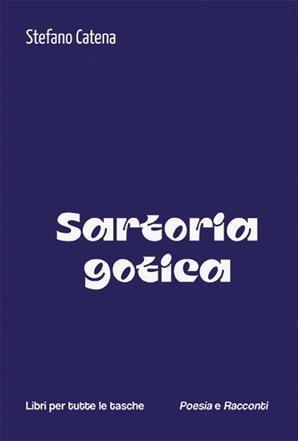 Sartoria gotica - Stefano Catena - copertina