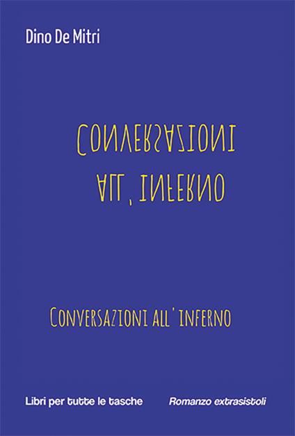 Conversazioni all'inferno - Dino De Mitri - copertina