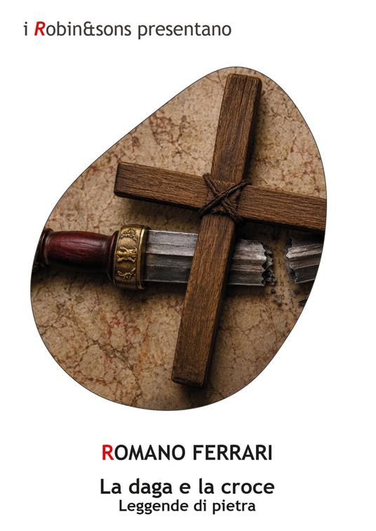 La daga e la croce - Romano Ferrari - ebook