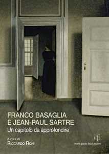 Libro Franco Basaglia e Jean-Paul Sartre. Un capitolo da approfondire 