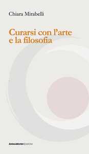Curarsi con l'arte e la filosofia
