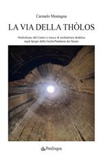 La via della Thòlos. Simbolismo del centro e tracce di architettura dedalica negli Ipogei della Gurfa-Pantheon dei Sicani