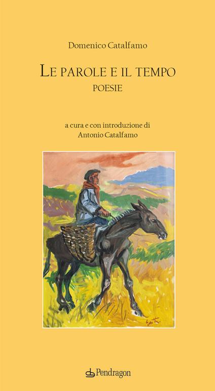 Le parole e il tempo - Domenico Catalfamo - copertina