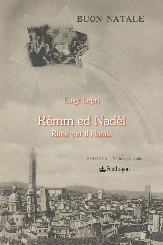 Rémm ed Nadèl. Rime per il Natale. Testo bolognese - Luigi Lepri - copertina