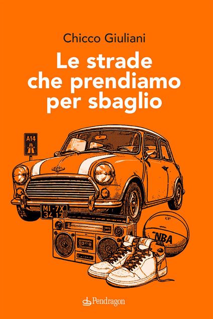 Le strade che prendiamo per sbaglio - Chicco Giuliani - copertina