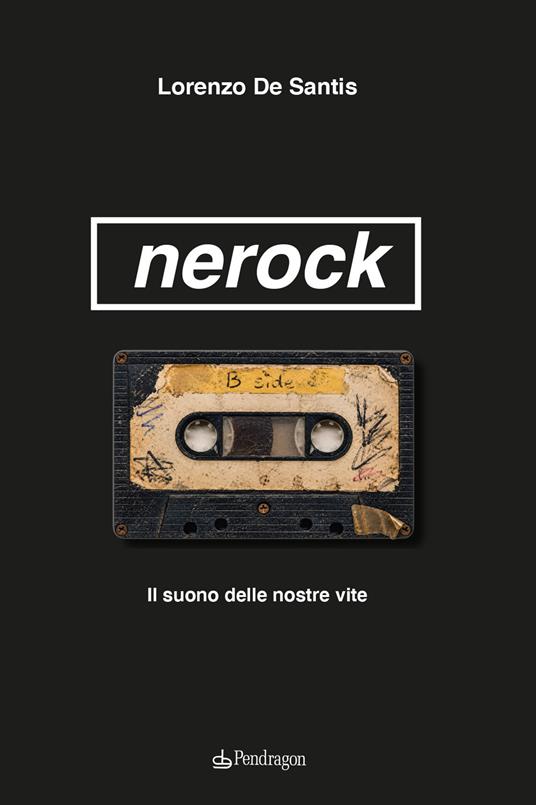 Nerock. Il suono delle nostre vite - Lorenzo De Santis - copertina