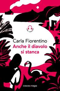 Anche il diavolo si stanca. Piazza bella piazza. Libro + audiolibro. Con File audio per il download