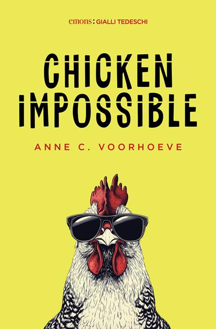 Chicken impossible - Anne C. Voorhoeve - copertina