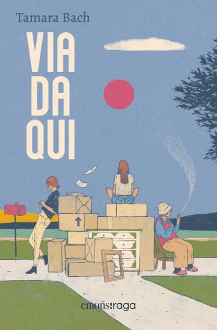 Via da qui letto da Federica Furla - Tamara Bach,Claudia Valentini - ebook