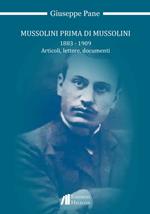 Mussolini prima di Mussolini 1883-1909. Articoli, lettere, documenti