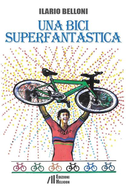 Una bici superfantastica - Ilario Belloni - copertina
