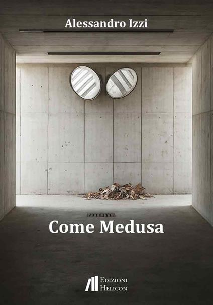 Come Medusa - Alessandro Izzi - copertina