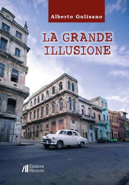 La grande illusione - Alberto Gulisano - copertina