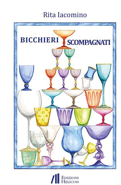 Bicchieri scompagnati - Rita Iacomino - copertina