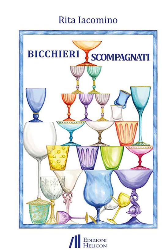 Bicchieri scompagnati - Rita Iacomino - copertina