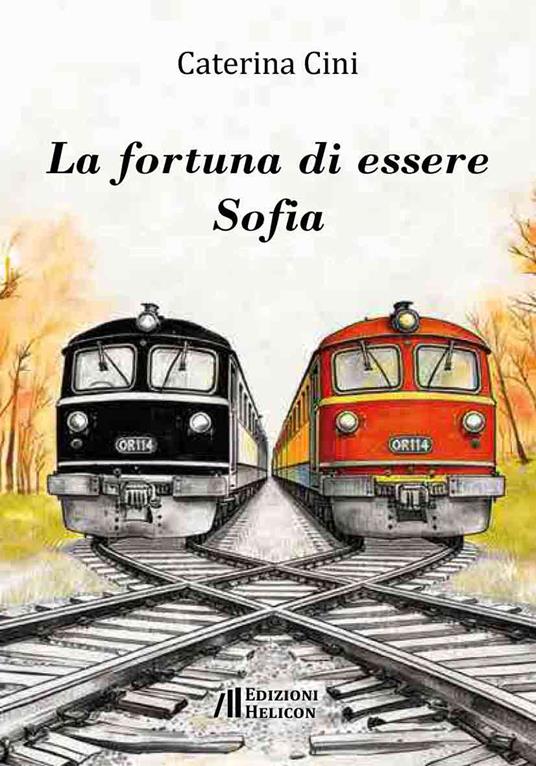 La fortuna di essere Sofia - Caterina Cini - copertina