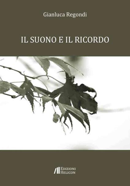 Il suono e il ricordo - Gianluca Regondi - copertina