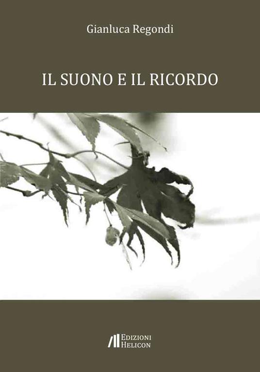 Il suono e il ricordo - Gianluca Regondi - copertina