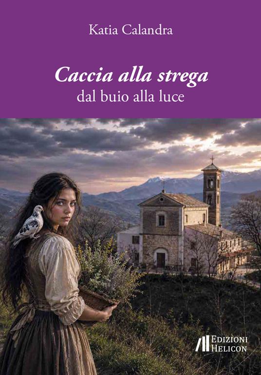 Caccia alla strega. Dal buio alla luce - Katia Calandra - copertina