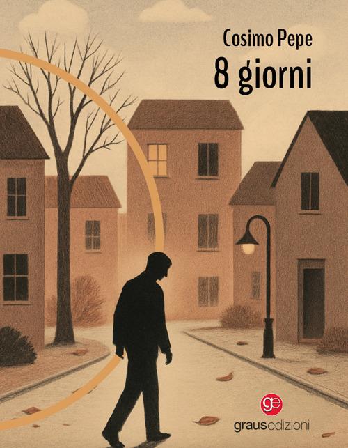 8 giorni - Cosimo Pepe - copertina
