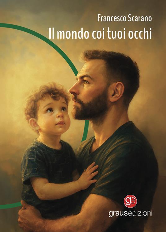 Il mondo coi tuoi occhi - Francesco Scarano - copertina