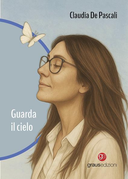 Guarda il cielo - Claudia De Pascali - copertina