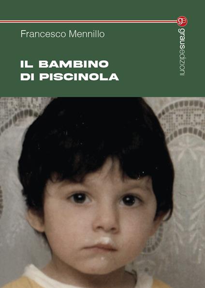 Il bambino di Piscinola - Francesco Mennillo - copertina