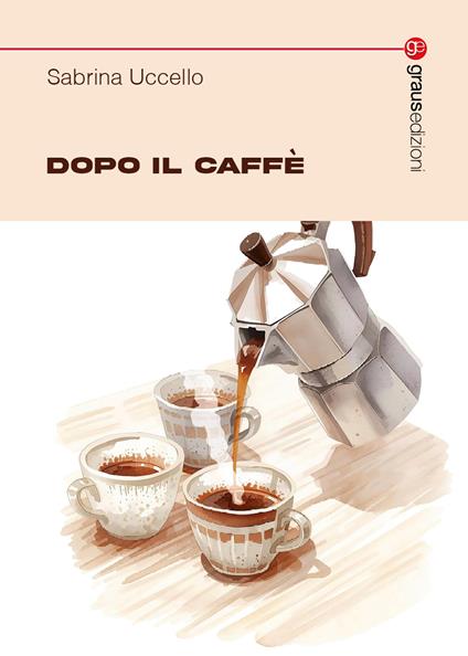 Dopo il caffè - Sabrina Uccello - copertina