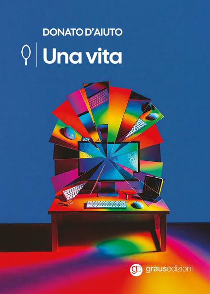 Una vita - Donato D'Aiuto - copertina