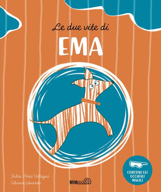 Le due vite di Ema. Ediz. a colori. Con occhiali - Julia Pérez Villegas - copertina