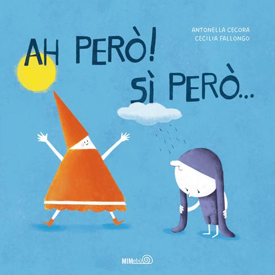 Ah però! si però.... Ediz. a colori - Antonella Cecora - copertina
