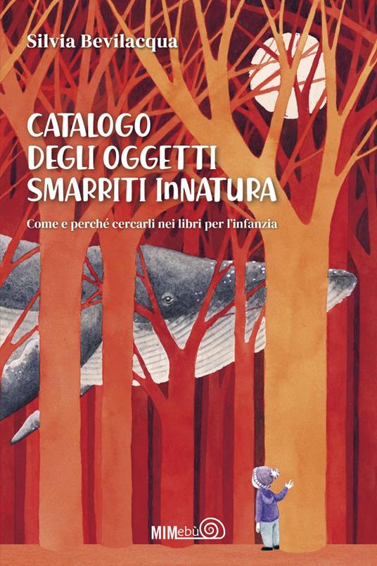 Catalogo degli Oggetti Smarriti InNatura. Come e perché cercarli nei libri per l'infanzia - Silvia Bevilacqua - ebook