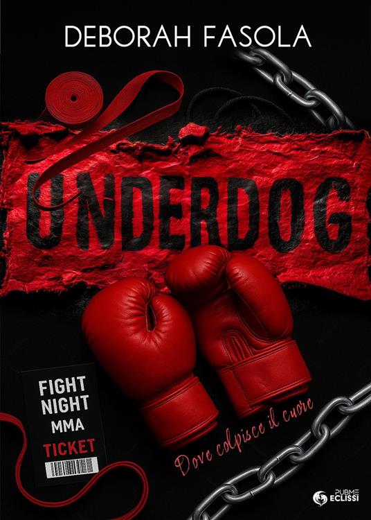 Underdog. Dove colpisce il cuore - Deborah Fasola - copertina