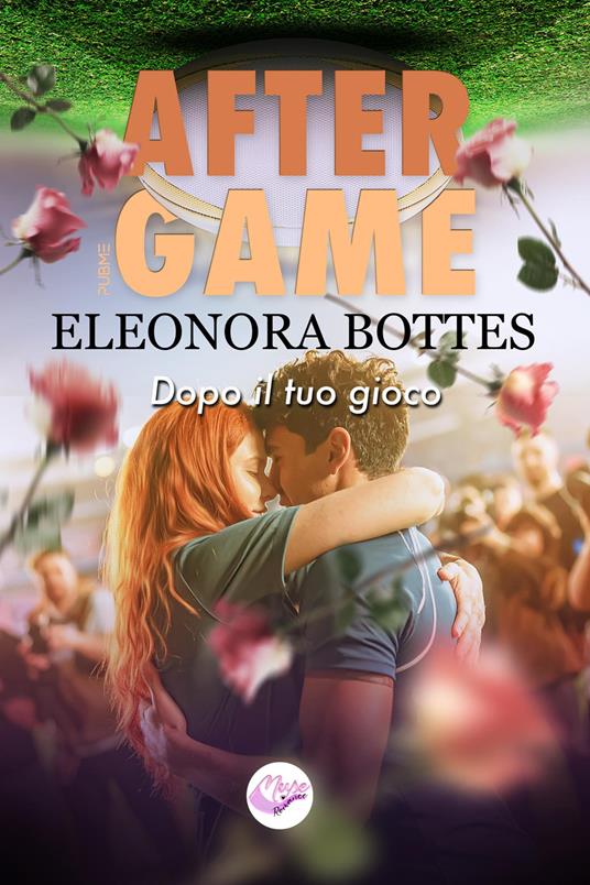 After Game. Dopo il tuo gioco - Eleonora Bottes - copertina