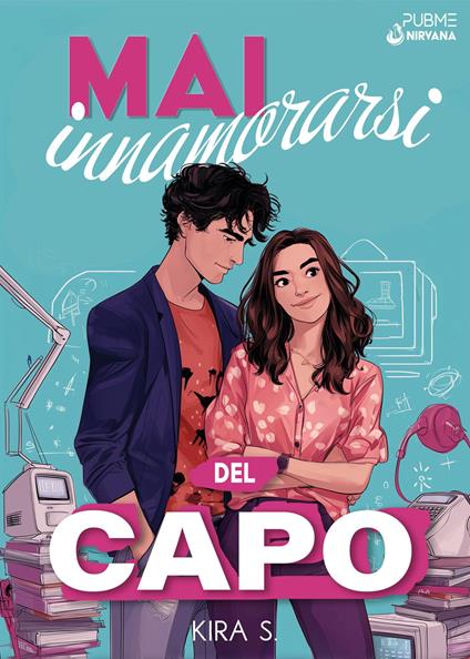 Mai innamorarsi del capo. Confidential Office Affair - Kira S. - copertina