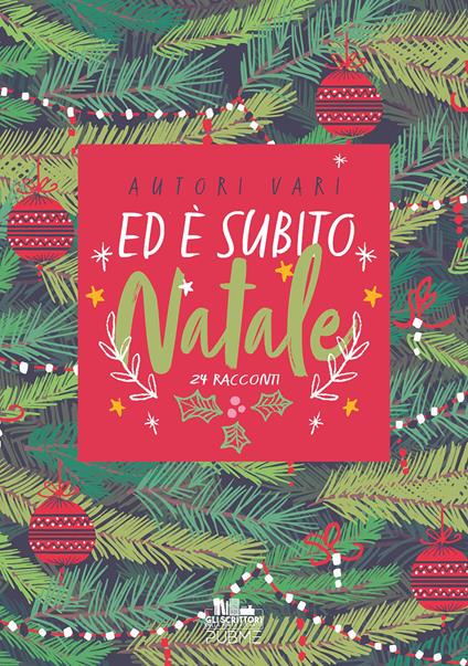 Ed è subito Natale! 24 racconti - copertina